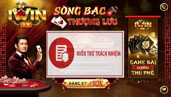 Chính sách miễn trừ trách nhiệm iwin68 là gì?